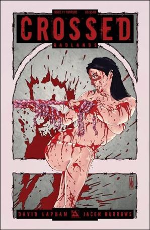 Crossed: Badlands issue 11-C Torture Cover