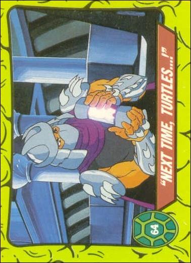 Teenage Mutant Hero Turtles (Ireland) (Base Set) card 64 "Next Time, Turtles...!"