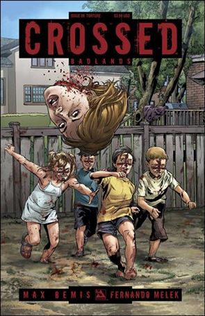 Crossed: Badlands issue 89-C Torture Cover
