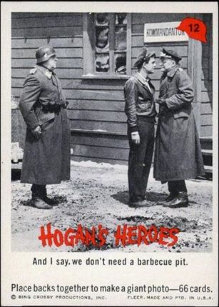 Hogan's Heroes (Base Set) card 12 And I say, we don't need a barbecue pit.