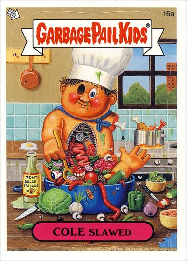 Garbage Pail Kids All-New Series 4 (Base Set) card 16a Cole Slawed