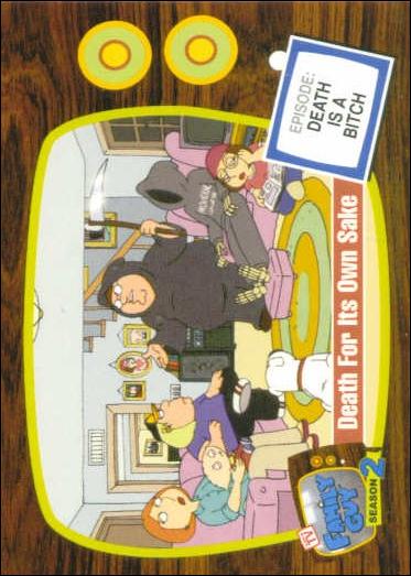 Family Guy Season Two (Base Set) card 30 Death For Its Own Sake