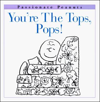 Passionate Peanuts issue 6 You’re the Tops, Pops!