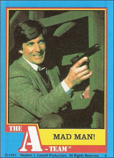 A-Team (Base Set) card 54 Mad Man!
