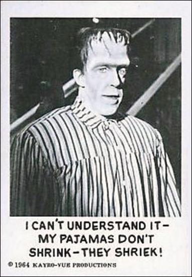 Munsters (Base Set) card 11 I Can't Understand it - My Pajamas Don't Shrink -