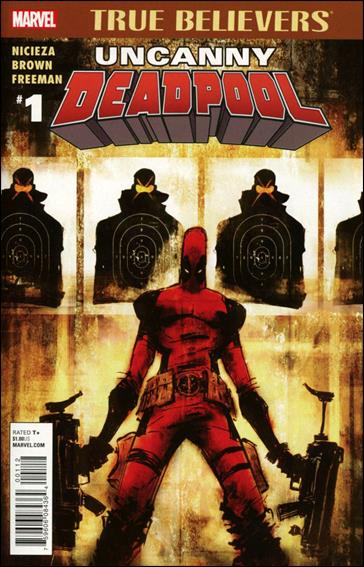 True Believers: Uncanny Deadpool  issue 1-B (2nd Printing)
