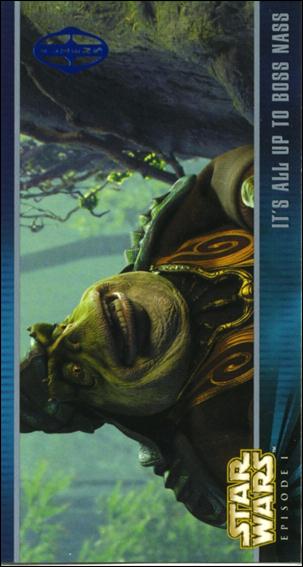 Star Wars: Episode I Widevision: Series 1 (Expansion Subset) card X-28 It's All Up to Boss Nass
