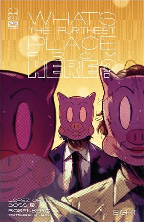 What's the Furthest Place from Here? issue 8-B Ricardo Lopez Ortiz Cover