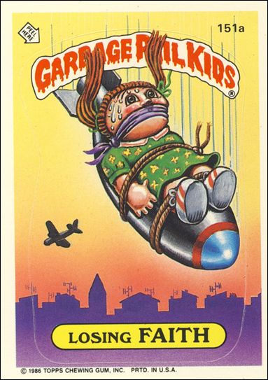 Garbage Pail Kids: Series 04 (Base Set) card 151a Losing Faith
