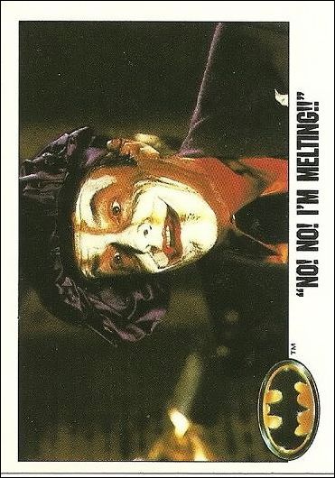 Batman: Series 1 (Base Set) card 72 "No! No! I'm melting!!"