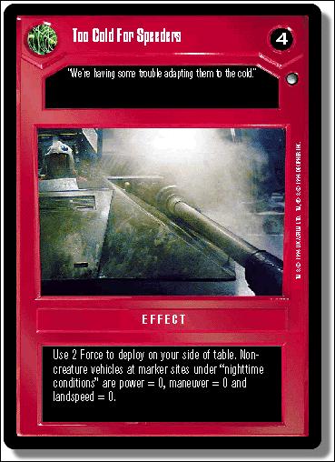 Star Wars: Hoth Limited (Base Set) card 23 Too Cold For Speeders