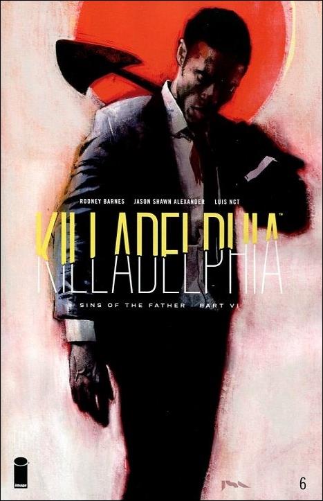 Killadelphia issue 6 Jason Shawn Alexander Cover