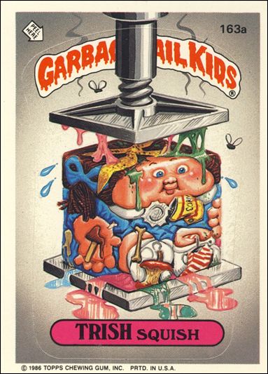 Garbage Pail Kids: Series 04 (Base Set) card 163a Trish Squish
