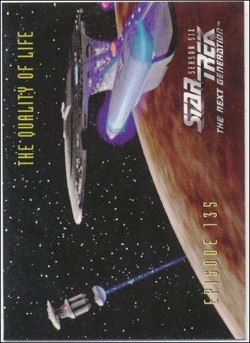 Star Trek: The Next Generation - The Episode Collection Season Six (Base Set) card 564 The Quality of Life, Episode 135C
