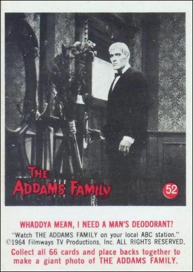 Addams Family (Base Set) card 52 Whaddya Mean, I Need a Man's Deodorant?
