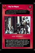 Star Wars: Theed Palace Limited (Base Set) card 37 Drop Your Weapons