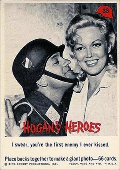 Hogan's Heroes (Base Set) card 33 I swear, you're the first enemy I ever kissed.