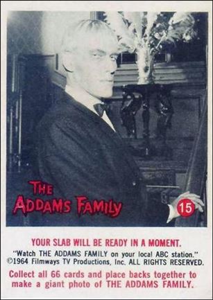 Addams Family (Base Set) card 15 Your Slab Will Be Ready in a Moment.