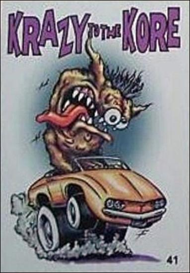 Hot Rod Super Freaks (Base Set) card 41 Krazy to the Kore