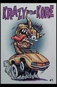 Hot Rod Super Freaks (Base Set) card 41 Krazy to the Kore