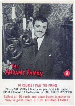 Addams Family (Base Set) card 9 Of Course I Play the Piano!