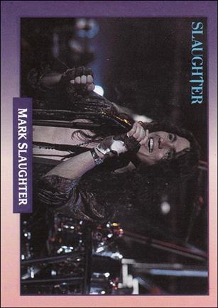 Rock Cards (Base Set) card 168 Mark Slaughter