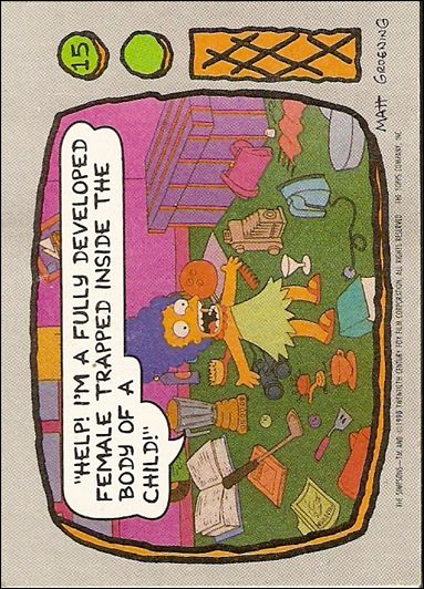 Simpsons: Series 1 (Base Set) card 15 Help, I'm a fully developed female trapped inside 