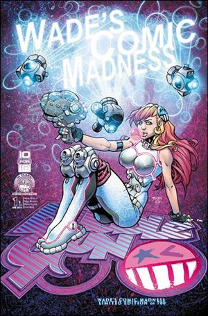 BubbleGun (2013) issue 1-D04 Mike Bowden Wade's Comic Madness Cover 1/700