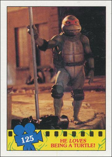 Teenage Mutant Ninja Turtles Movie (Base Set) card 125 He Loves Being a Turtle!
