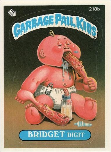 Garbage Pail Kids: Series 06 (Base Set) card 218b Bridget Digit