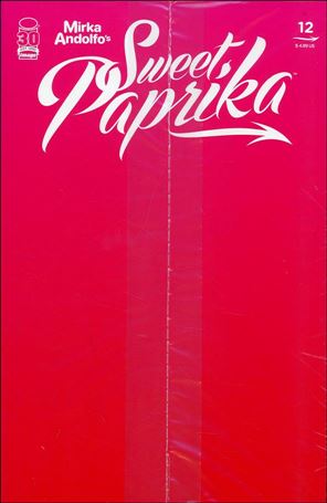 Mirka Andolfo's Sweet Paprika issue 12-E Mirka Andolfo Polybagged Hot Cover