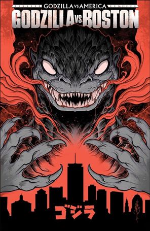 Godzilla vs. America: Boston issue 1-E Retailer Exclusive Eric Talbot Cover