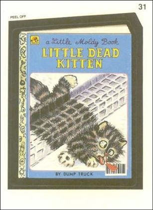 Wacky Packages (Base Set) card 31 Little Dead Kitten