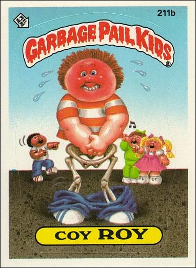 Garbage Pail Kids: Series 06 (Base Set) card 211b Coy Roy