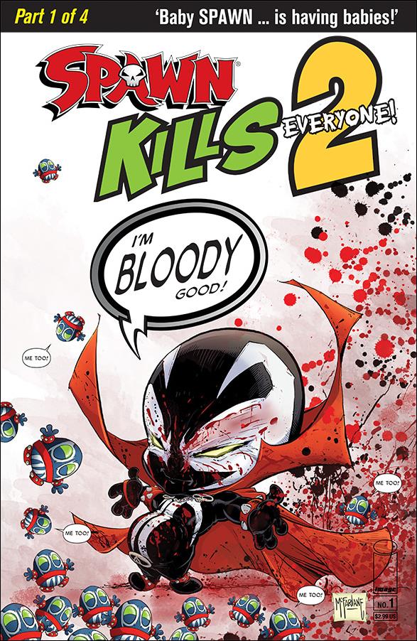 Spawn Kills Everyone! 2 issue 1-B Todd McFarlane Bloody Cover