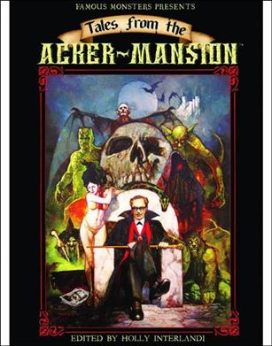 Famous Monsters Presents: Tales from the Acker-Mansion issue A-B Limited Edition