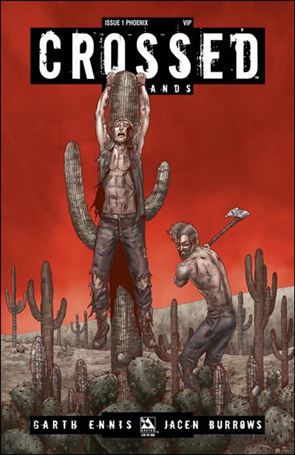 Crossed: Badlands issue 1-O Phoenix Comicon VIP Cover 1/350