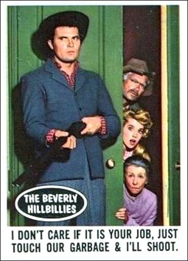 Beverly Hillbillies (Base Set) card 22 I Don't Care if it is Your Job, Just Touch Our 