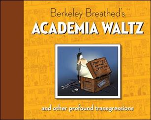 Berkeley Breathed’s Academia Waltz & Other Profound Transgressions  Cover Image 1