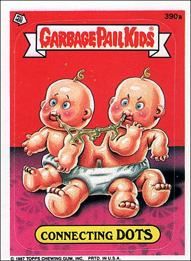 Garbage Pail Kids: Series 10 (Base Set) card 390a Connecting Dots