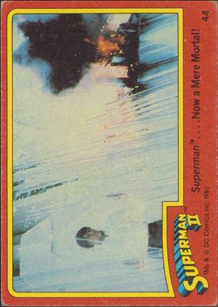 Superman II (Movie) (Base Set) card 44 Superman... Now a Mere Mortal!
