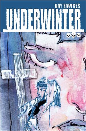 Underwinter issue 3 Ray Fawkes Cover