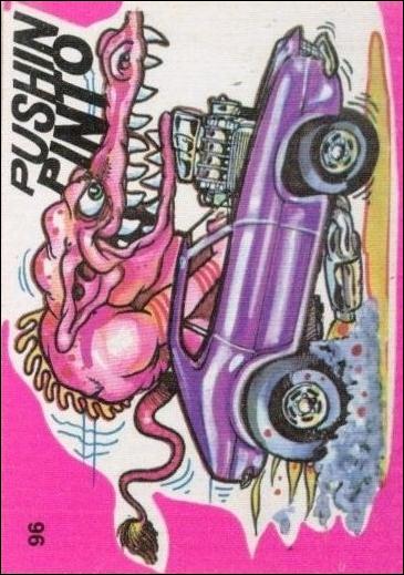 Fantastic Odd Rods: Series 1 (Base Set) card 96 Pushin Pinto
