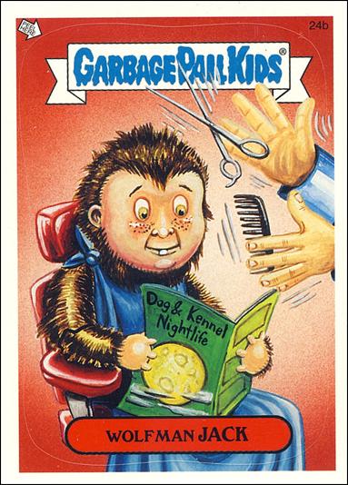 Garbage Pail Kids All-New Series 2 (Base Set)   card 24b Wolfman Jack