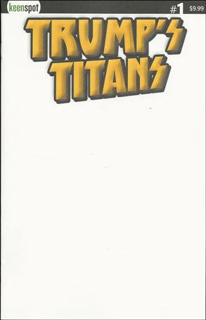 Trump's Titans issue 1-B Blank Cover