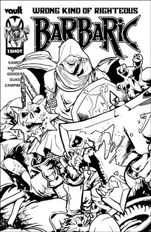 Barbaric: Wrong Kind of Righteous issue 1-D Nathan Gooden B&W 1:25 Cover