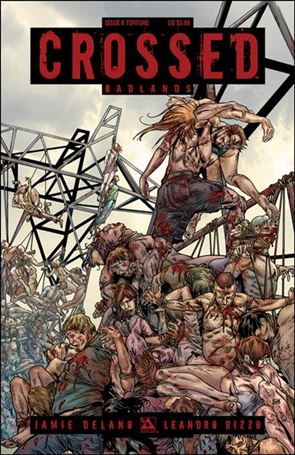 Crossed: Badlands issue 6-C Torture Cover