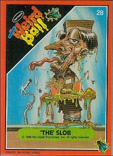 Weird Ball (Base Set) card 28 'The" Slob