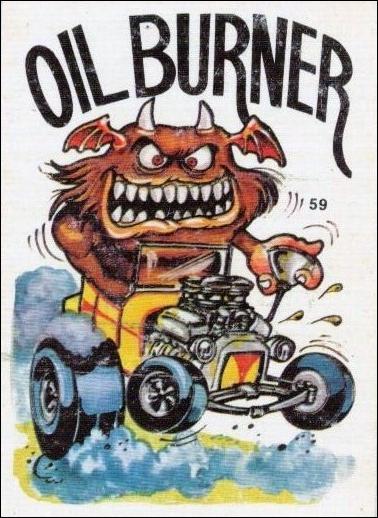 Fantastic Odd Rods: Series 2 (Base Set) card 59 Oil Burner