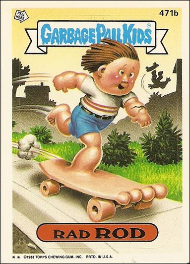 Garbage Pail Kids: Series 12 (Base Set) card 471b Rad Rod